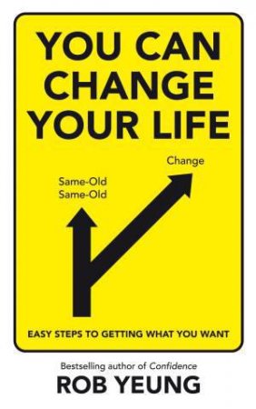 You Can Change Your Life by Rob Yeung