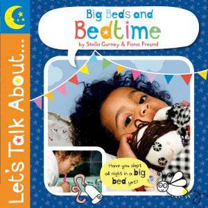 Let's Talk About: Big Beds and Bedtime by Stella  Gurney