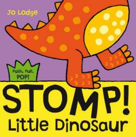 Stomp! Little Dinosaur by Jo Lodge