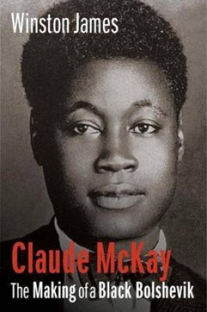 Claude McKay by Winston James