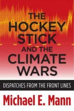 The Hockey Stick and the Climate Wars