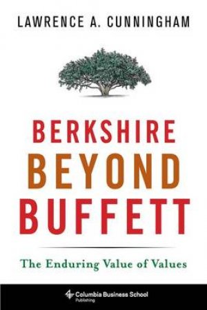 Berkshire Beyond Buffett by Lawrence A. Cunningham