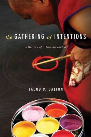 The Gathering of Intentions by Jacob P. Dalton