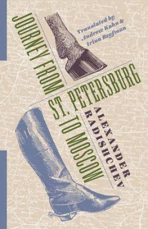 Journey From St. Petersburg To Moscow by Irina Reyfman & Andrew Kahn & Alexander Radishchev