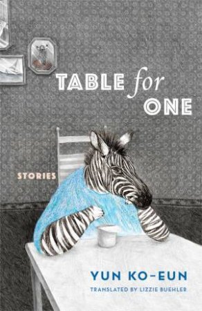 Table for One by Ko-eun Yun & Lizzie Buehler