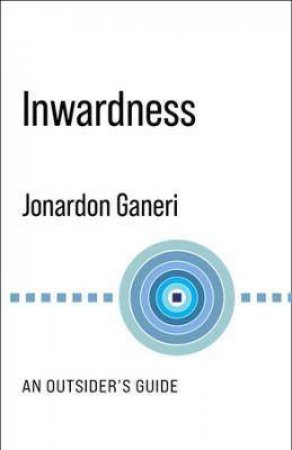 Inwardness by Jonardon Ganeri