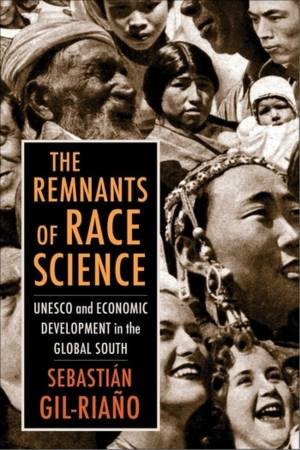 The Remnants of Race Science by Sebastian Gil-Riano