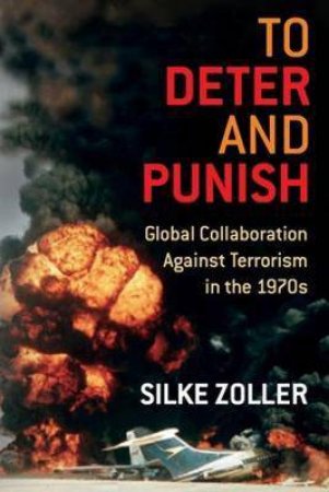 To Deter And Punish by Silke Zoller