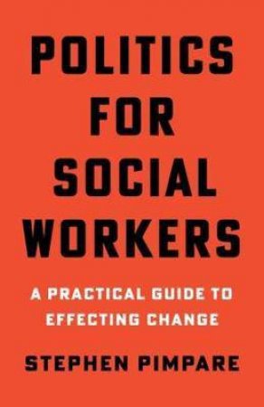 Politics For Social Workers by Stephen Pimpare