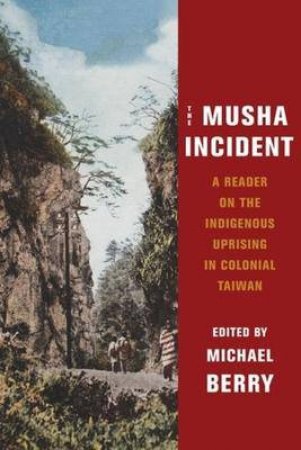 The Musha Incident by Michael Berry