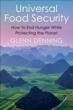 Universal Food Security by Glenn Denning