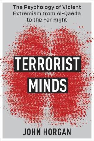 Terrorist Minds by John Horgan