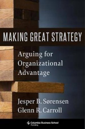 Making Great Strategy by Glenn R. Carroll & Jesper B. Srensen