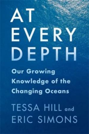 At Every Depth by Tessa Hill & Eric Simons