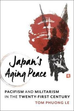 Japan's Aging Peace by Tom Phuong Le