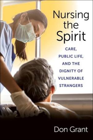 Nursing the Spirit by Don Grant