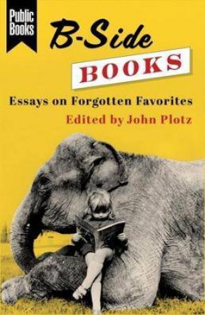 B-Side Books by John Plotz