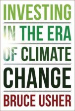 Investing In The Era Of Climate Change