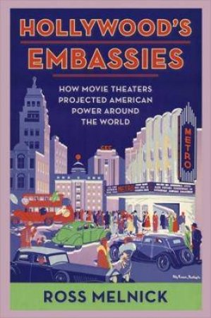 Hollywood's Embassies by Ross Melnick