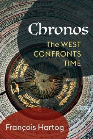 Chronos by Francois Hartog & Samuel Ross Gilbert