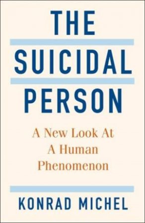 The Suicidal Person by Konrad Michel