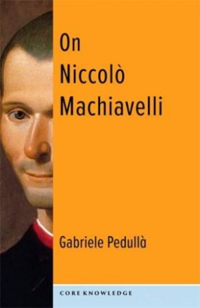 On Niccol Machiavelli by Gabriele Pedulla