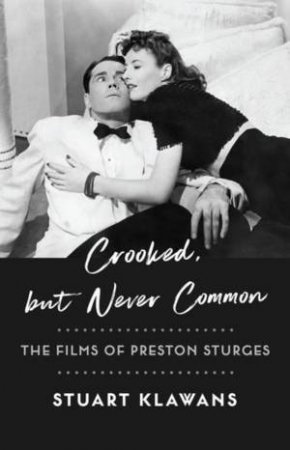 Crooked, but Never Common by Stuart Klawans