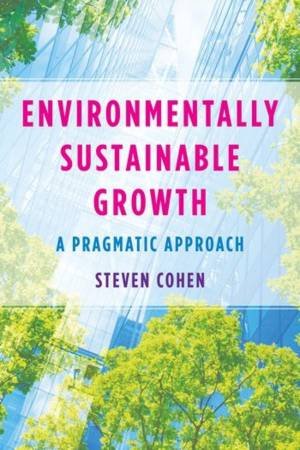 Environmentally Sustainable Growth by Steven Cohen