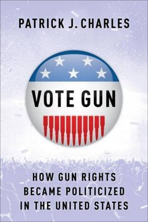 Vote Gun by Patrick J. Charles