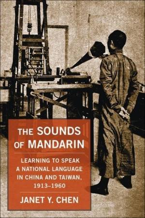 The Sounds of Mandarin by Janet Y. Chen