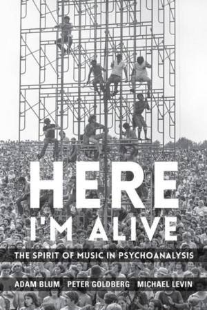 Here I'm Alive by Adam Blum & Peter Goldberg & Michael Levin