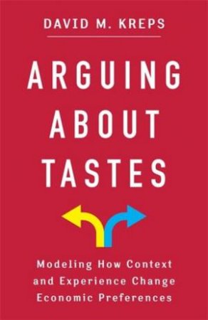 Arguing About Tastes by David Kreps