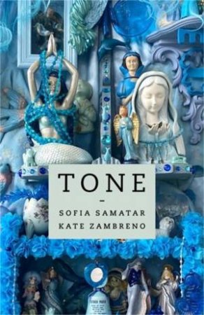 Tone by Sofia Samatar & Kate Zambreno