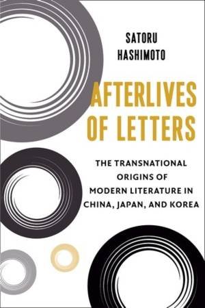 Afterlives of Letters by Satoru Hashimoto