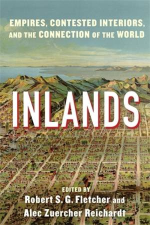 Inlands by Robert S. G. Fletcher & Alec Zuercher Reichardt