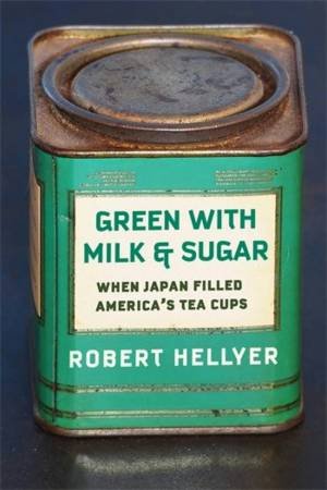 Green with Milk and Sugar by Robert Hellyer