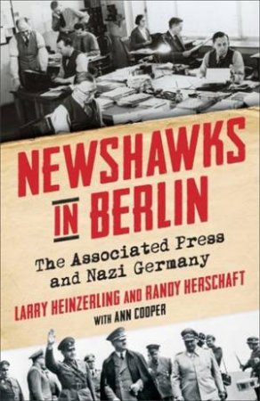 Newshawks in Berlin by Larry Heinzerling & Randy Herschaft & Ann Cooper