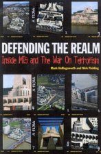 Defending The Realm Inside MI5 And The War On Terrorism