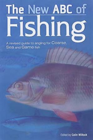The New ABC of Fishing by Dave Crowe & Colin Willock
