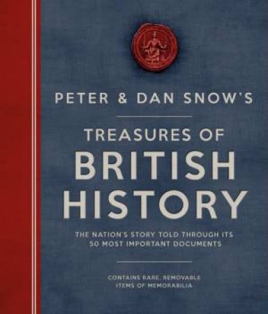 Peter & Dan Snow's Treasures Of British History by Peter Snow & Dan Snow