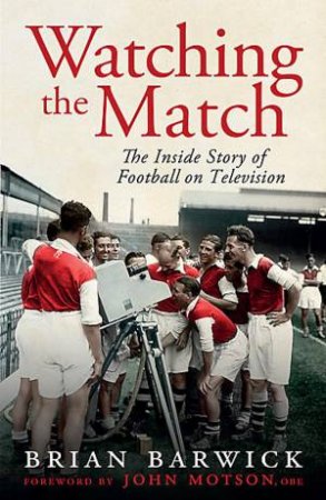 Watching the Match by Brian Barwick