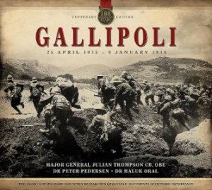 Gallipoli by Julian Thompson & Peter Pedersen & Haluk Oral