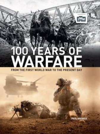 100 Years of Warfare by Paul Brewer