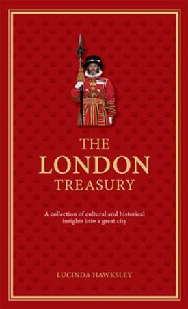 The London Treasury by Lucinda Dickens Hawskley