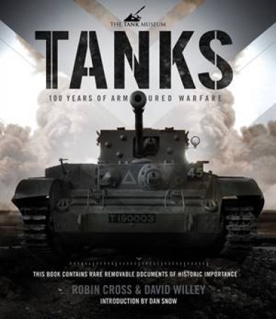 Tanks: 100 Years Of Armoured Warfare by Various