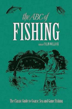 The ABC of Fishing by Dave Crowe