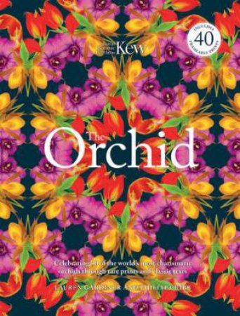 The Orchid (Royal Botanical Gardens, Kew) by Lauren Gardner & Phillip Cribb