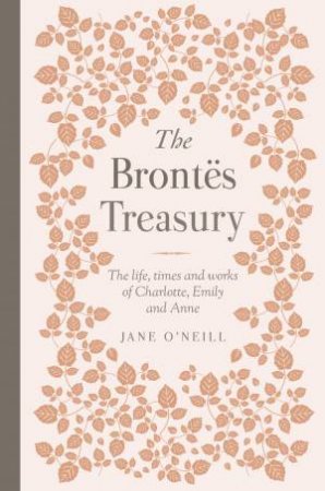 The Brontës Treasury by Jane O'Neill