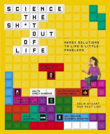 Science the Sh*t Out of Life by Colin Stuart & Mun-Keat Looi