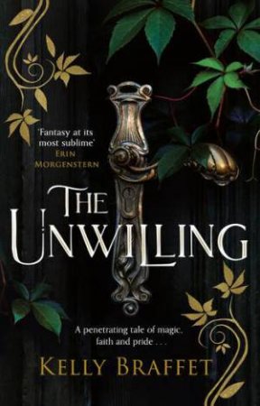 The Unwilling by Kelly Braffet